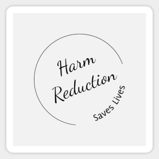 Harm Reduction Saves Lives Sticker